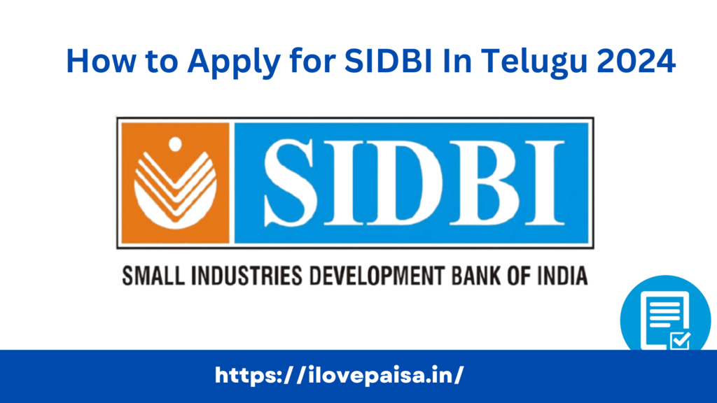 How to Apply for SIDBI In Telugu 2024